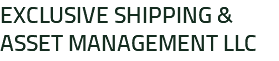 EXCLUSIVE SHIPPING & ASSET MANAGEMENT LLC